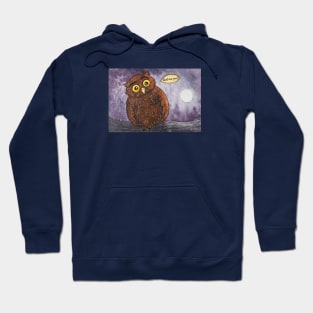 Hoot are you? Hoodie